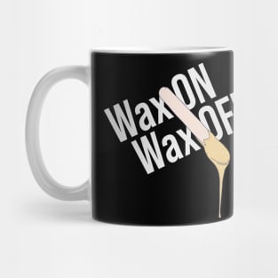 Brazilian Wax - Wax On Wax Off - Waxology Mug